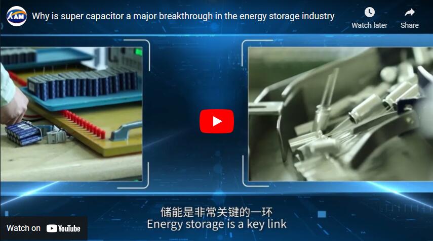 Why is super capacitor a major breakthrough in the energy storage industry