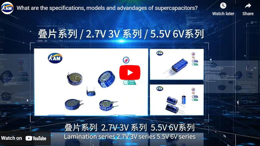 What are the specifications, models and advandages of supercapacitors?